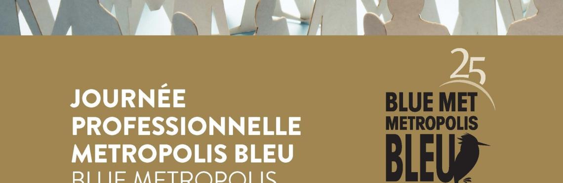 Crédit visuel: Metropolis Bleu